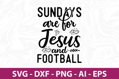 Sundays are for Jesus and Football-svg SVG nirmal108roy 