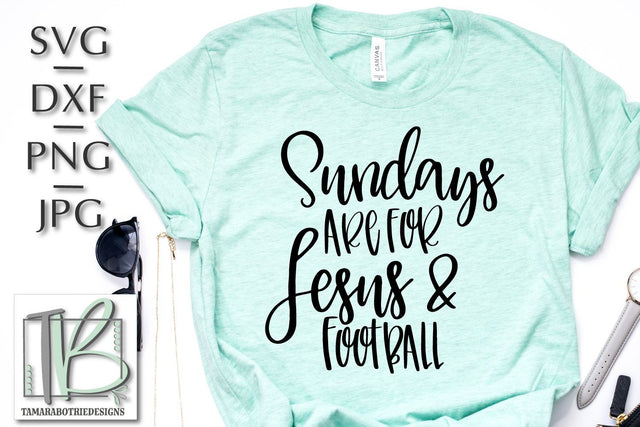Sunday's Are For Jesus And Football SVG SVG TB Designs 