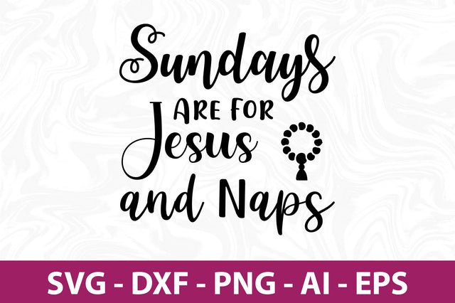 Sundays Are for Jesus and Naps-svg SVG nirmal108roy 