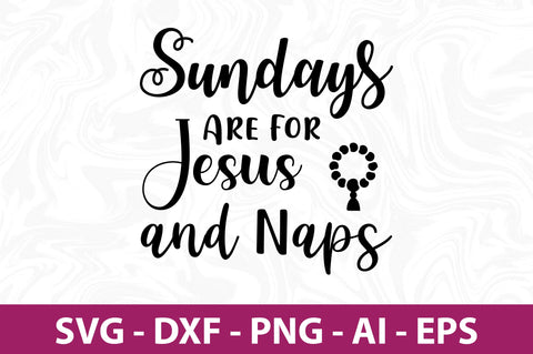 Sundays Are for Jesus and Naps-svg SVG nirmal108roy 