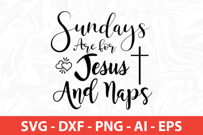 Sundays Are for Jesus and Naps-svg SVG nirmal108roy 