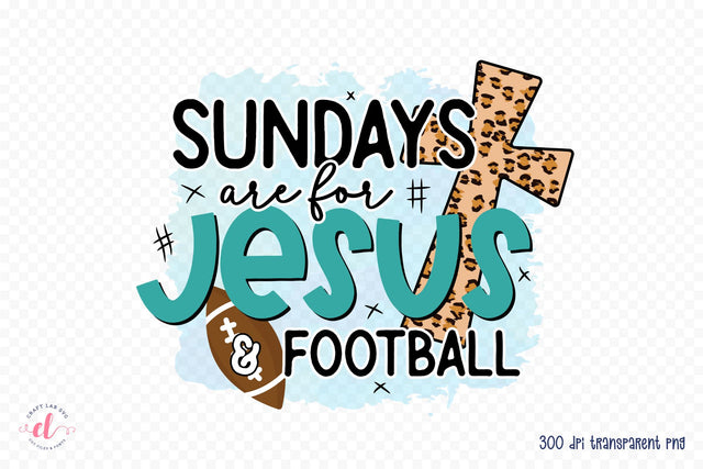 Sundays Are for Jesus & Football PNG Sublimation Sublimation CraftLabSVG 