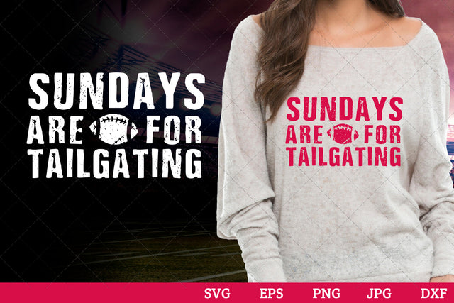 Sundays are for tailgating Superbowl Football Sayings svg file for cutting, cricut silhouette cameo designs for mom/dad tshirt SVG Loveleen Kaur 