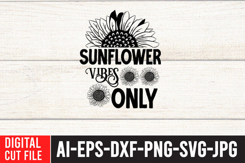 Sunflowe Vibes only SVG Cut File , Sunflower SVG Bundle SVG BlackCatsMedia 