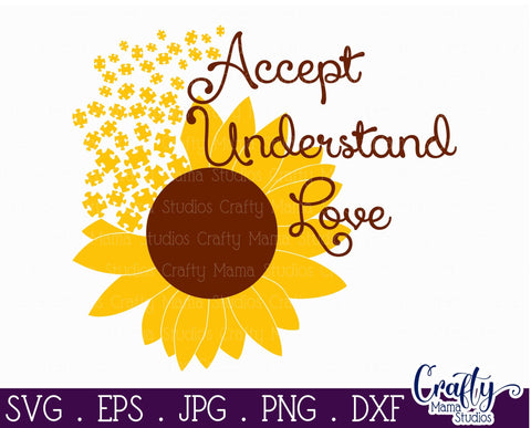 Sunflower - Autism - Awareness - Accept Understand Love SVG Crafty Mama Studios 