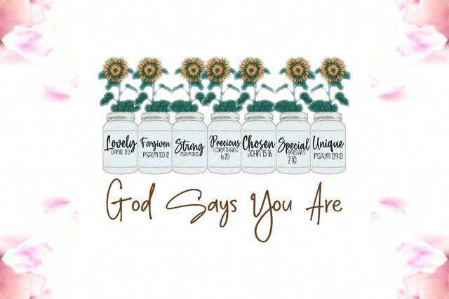 Sunflower God Says You Are PNG Sublimation Jagonath Roy 