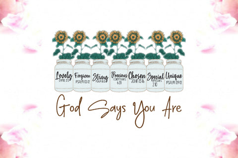 Sunflower God Says You Are PNG Sublimation Jagonath Roy 