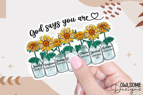 Sunflower God Says You Are PNG Sublimation Sublimation Owlsome.Designs 