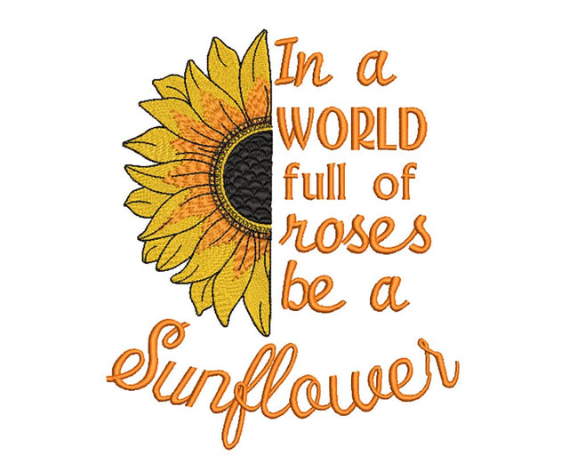 Sunflower Inspiration Quote Embroidery/Applique DESIGNS Canada Embroidery 