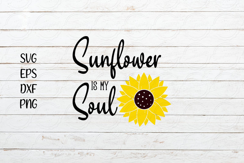 Sunflower is my soul svg, Sunflower svg SVG SmmrDesign 