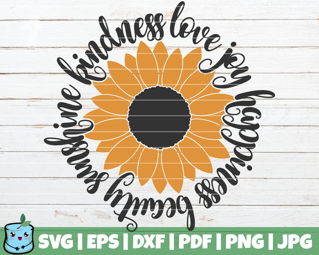 Sunflower Kindness Love Joy Happiness Beauty Sunshine SVG MintyMarshmallows 