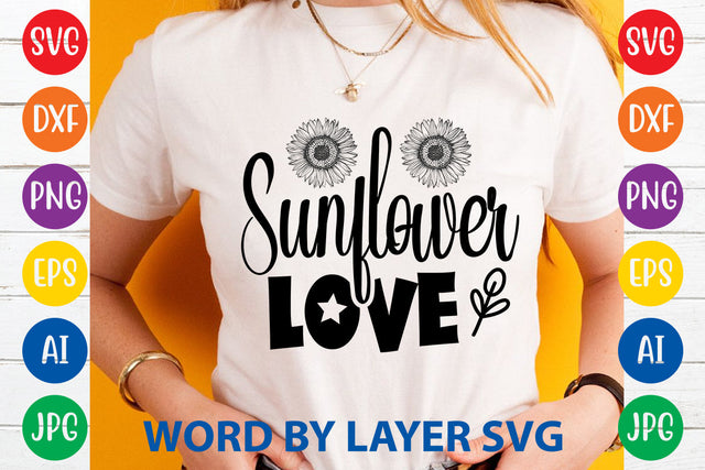 Sunflower Love, Sunflowers SVG Cut File SVG Rafiqul20606 
