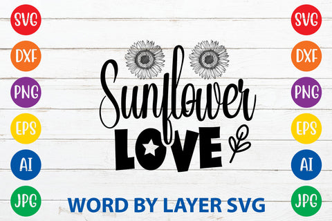 Sunflower Love, Sunflowers SVG Cut File SVG Rafiqul20606 