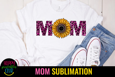 Sunflower Mom Sublimation I Mothers Day Sublimation Design Sublimation Happy Printables Club 