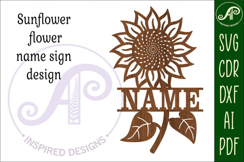 Sunflower Name sign SVG laser cut template digital SVG APInspireddesigns 