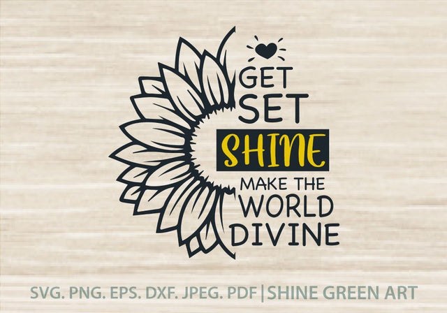 Sunflower Quote SVG SVG Shine Green Art 