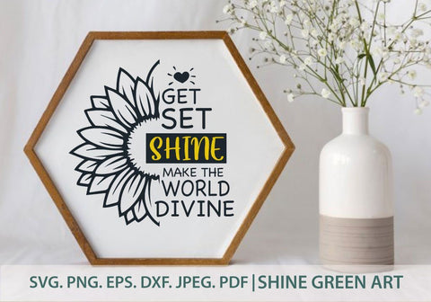 Sunflower Quote SVG SVG Shine Green Art 