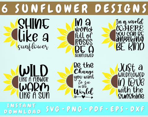 Sunflower Quotes SVG Bundle, 6 Designs, Sunflower Sayings SVG, In A World Full Of Roses Be A Sunflower SVG, Shine Like A Sunflower SVG SVG HappyDesignStudio 