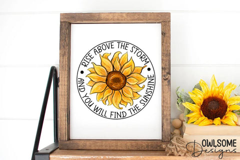 Sunflower Rise Above The Storm PNG Sublimation Sublimation Owlsome.Designs 