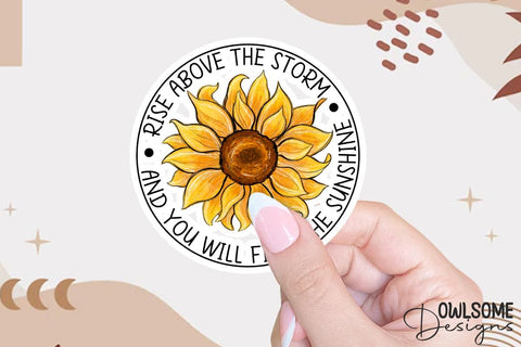 Sunflower Rise Above The Storm PNG Sublimation Sublimation Owlsome.Designs 