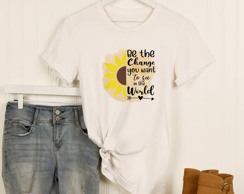 Sunflower Sublimation Designs Bundle, 6 Sunflower Quotes PNG Files, In A World Full Of Roses Be A Sunflower PNG, Be The Change You Want To See In The World PNG Sublimation HappyDesignStudio 