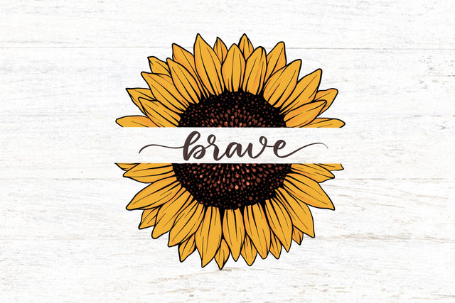 Sunflower SUBLIMATION Designs PNG, Sunflower Sublimation, Sunflower SVG, Brave Quotes Sublimation dapiyupi store 