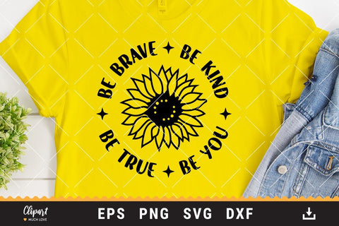 Sunflower SVG, Be kind Be brave Sunflower T-shirt SVG, DXF, Cricut, Silhouette SVG ClipartMuchLove 