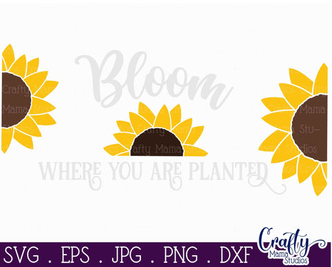 Sunflower Svg - Bloom Where You Are Planted SVG Crafty Mama Studios 
