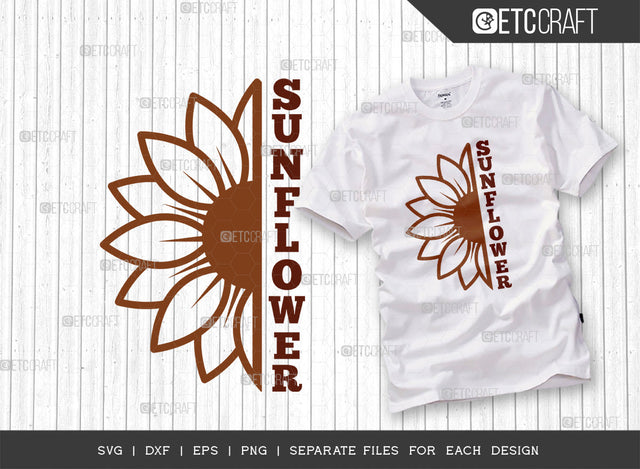 Sunflower SVG Cut File, Flower svg, Floral Svg, Summer Svg, Half Sunflower Svg, Sunflower Quotes, ETC T00270 SVG ETC Craft 
