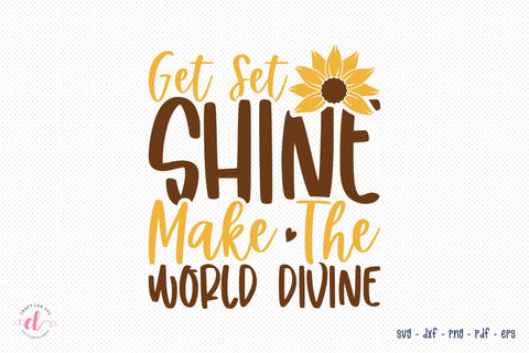 Sunflower SVG Cut File - Get Set Shine Make The World Divine SVG CraftLabSVG 