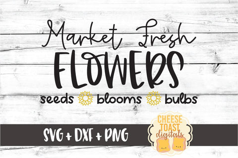 Sunflower SVG | Market Fresh Flowers SVG Cheese Toast Digitals 