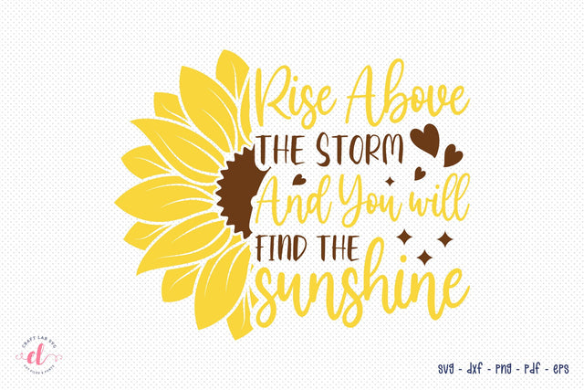 Sunflower SVG, Split Sunflower SVG, Rise Above The Storm SVG CraftLabSVG 