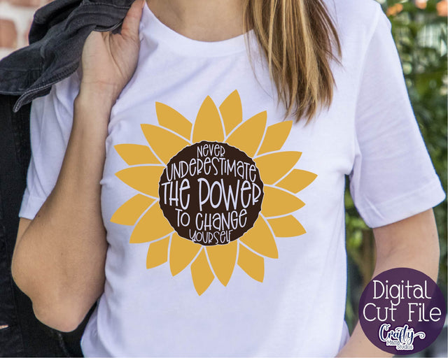 Sunflower Svg, Sunflower Quote, Never Underestimate Yourself SVG Crafty Mama Studios 