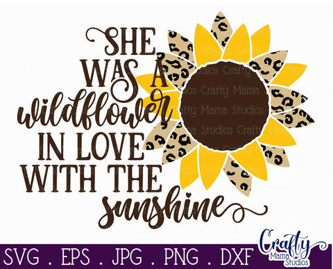 Sunflower Svg, Sunflower Quote, She Was A Wildflower In Love SVG Crafty Mama Studios 