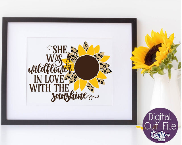 Sunflower Svg, Sunflower Quote, She Was A Wildflower In Love SVG Crafty Mama Studios 