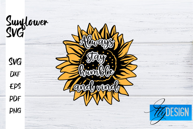 Sunflower SVG | Sunflower Quotes SVG | Sunflower Design SVG Fly Design 