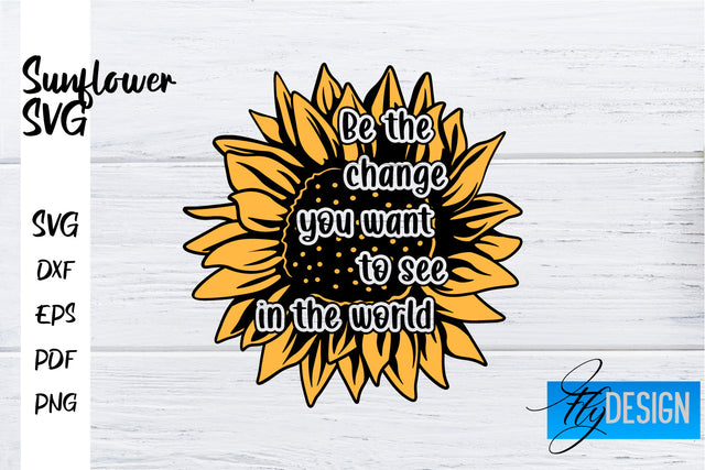 Sunflower SVG | Sunflower Quotes SVG | Sunflower Design SVG Fly Design 