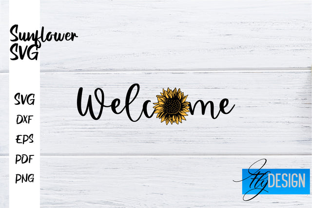 Sunflower SVG | Sunflower Quotes SVG | Sunflower Design SVG Fly Design 
