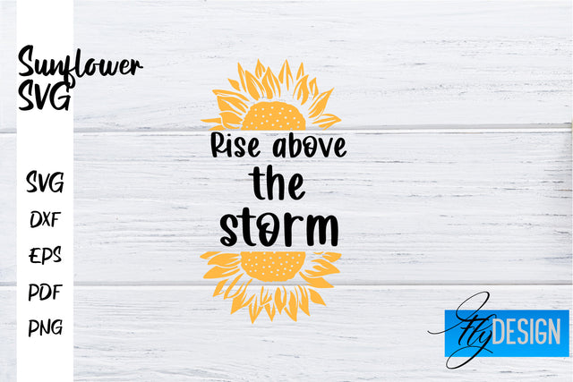 Sunflower SVG | Sunflower Quotes SVG | Sunflower Design SVG Fly Design 