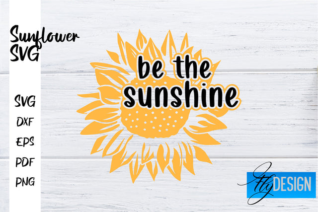 Sunflower SVG | Sunflower Quotes SVG | Sunflower Design SVG Fly Design 
