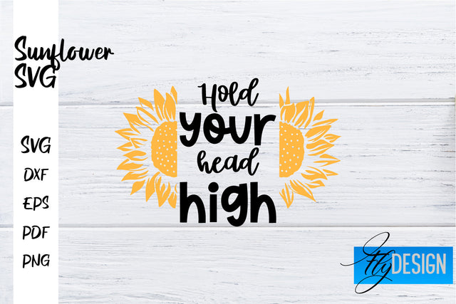 Sunflower SVG | Sunflower Quotes SVG | Sunflower Design SVG Fly Design 