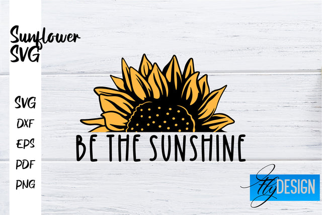 Sunflower SVG | Sunflower Quotes SVG | Sunflower Design SVG Fly Design 