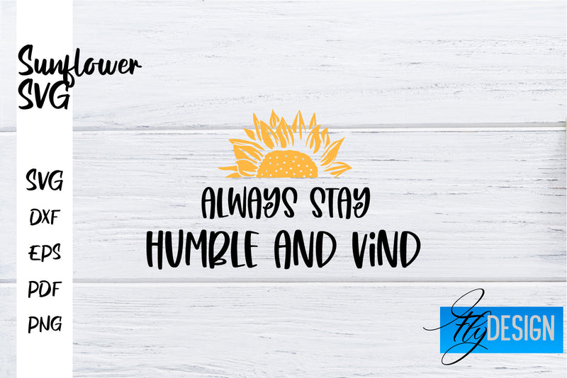 Sunflower SVG | Sunflower Quotes SVG | Sunflower Design SVG Fly Design 