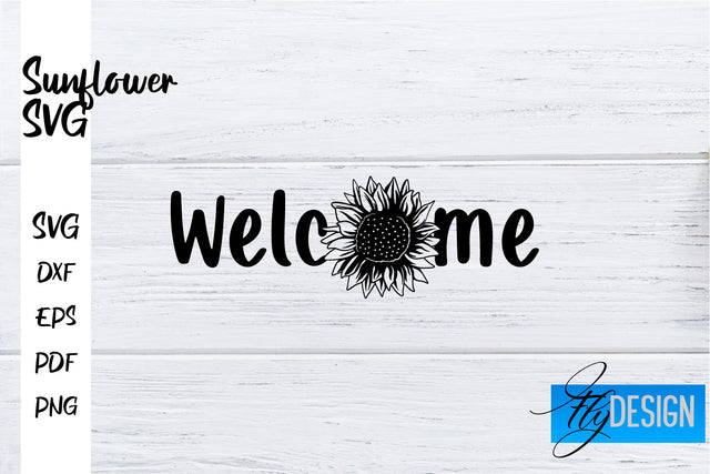 Sunflower SVG | Sunflower Quotes SVG | Sunflower Design SVG Fly Design 