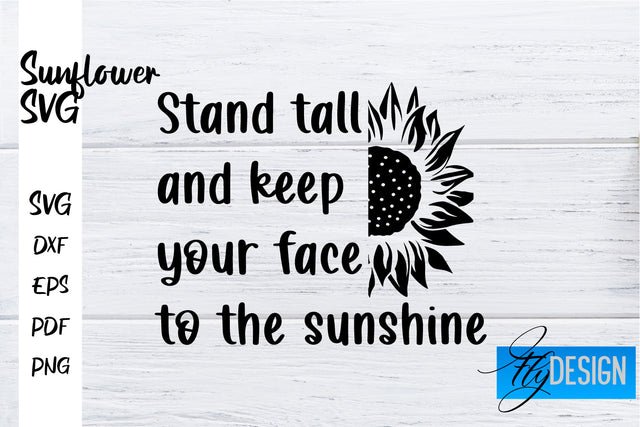 Sunflower SVG | Sunflower Quotes SVG | Sunflower Design SVG Fly Design 