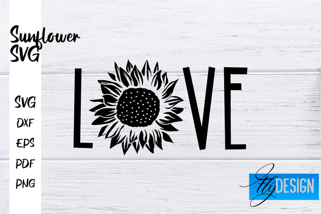 Sunflower SVG | Sunflower Quotes SVG | Sunflower Design SVG Fly Design 