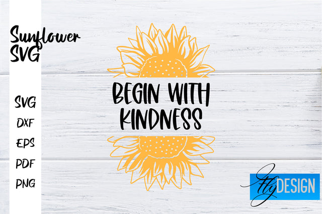 Sunflower SVG | Sunflower Quotes SVG | Sunflower Design SVG Fly Design 