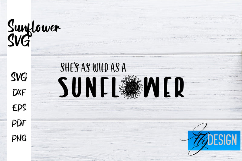Sunflower SVG | Sunflower Quotes SVG | Sunflower Design SVG Fly Design 