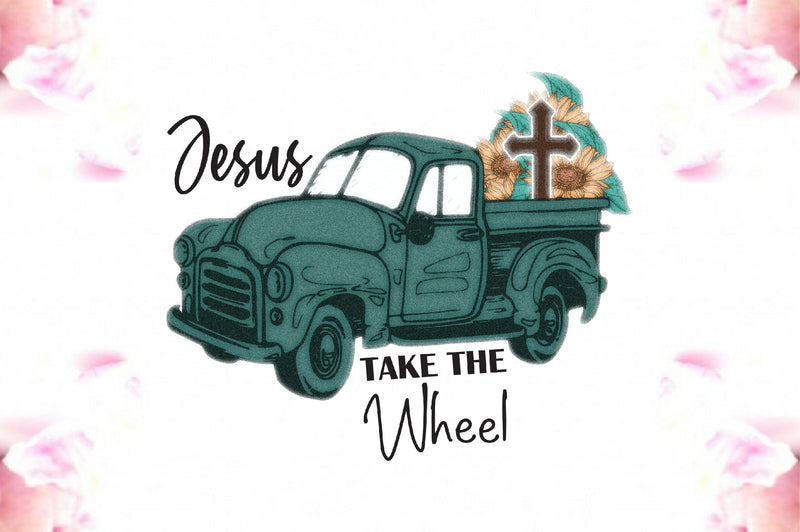 Sunflower Truck Jesus Take the Wheel PNG Sublimation Jagonath Roy 
