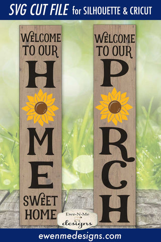 Sunflower Welcome To Our Porch - Home Sweet Home - SVG SVG Ewe-N-Me Designs 